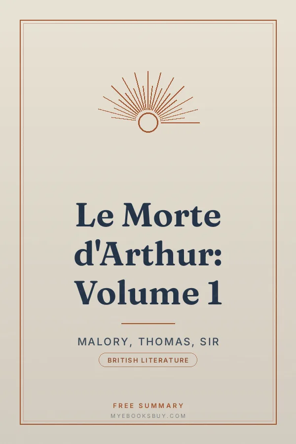 Cover of Le Morte d'Arthur: Volume 1