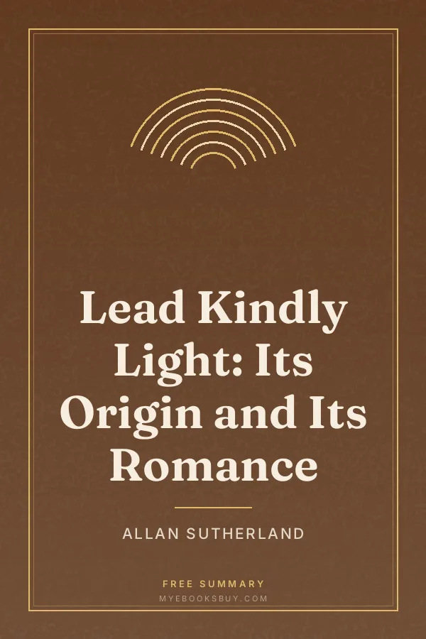 Cover of Lead Kindly Light: Its Origin and Its Romance