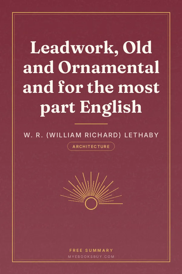 Cover of Leadwork, Old and Ornamental and for the most part English