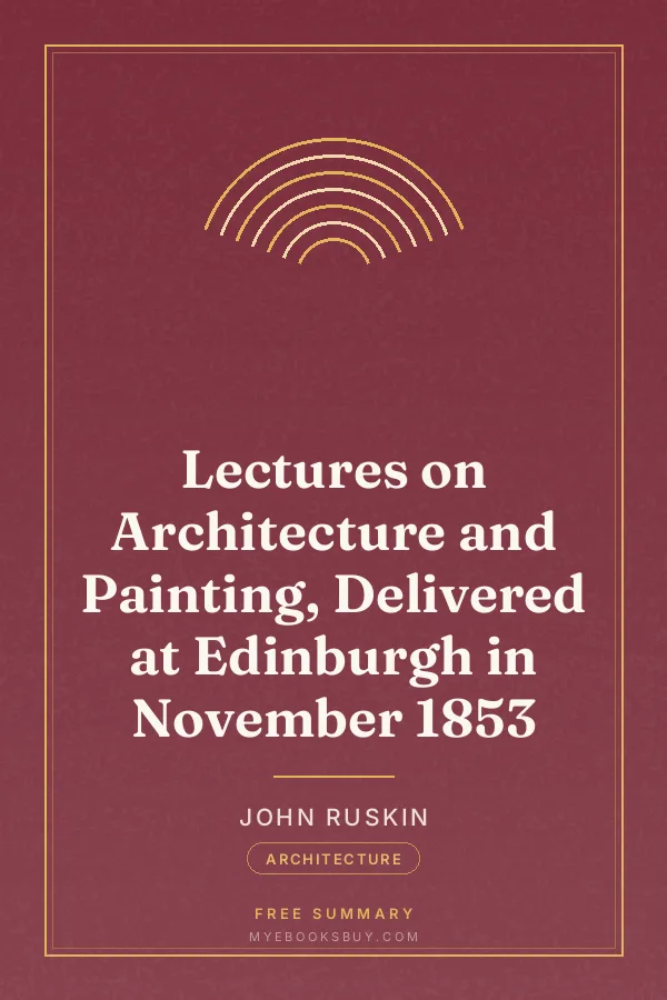 Cover of Lectures on Architecture and Painting, Delivered at Edinburgh in November 1853