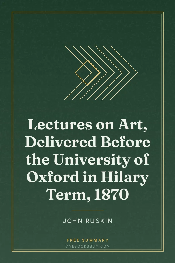 Cover of Lectures on Art, Delivered Before the University of Oxford in Hilary Term, 1870