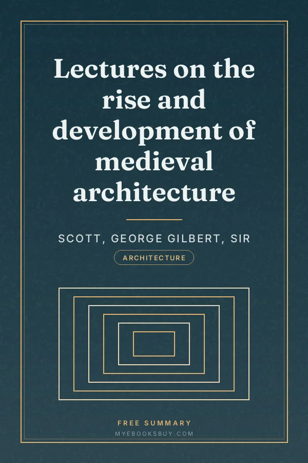 Cover of Lectures on the rise and development of medieval architecture