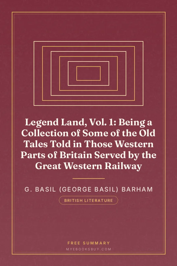 Cover of Legend Land, Vol. 1: Being a Collection of Some of the Old Tales Told in Those Western Parts of Britain Served by the Great Western Railway