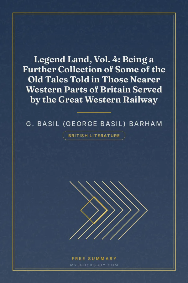 Cover of Legend Land, Vol. 4: Being a Further Collection of Some of the Old Tales Told in Those Nearer Western Parts of Britain Served by the Great Western Railway