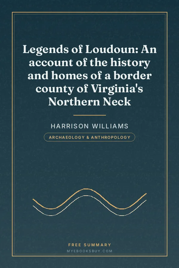 Cover of Legends of Loudoun: An account of the history and homes of a border county of Virginia's Northern Neck