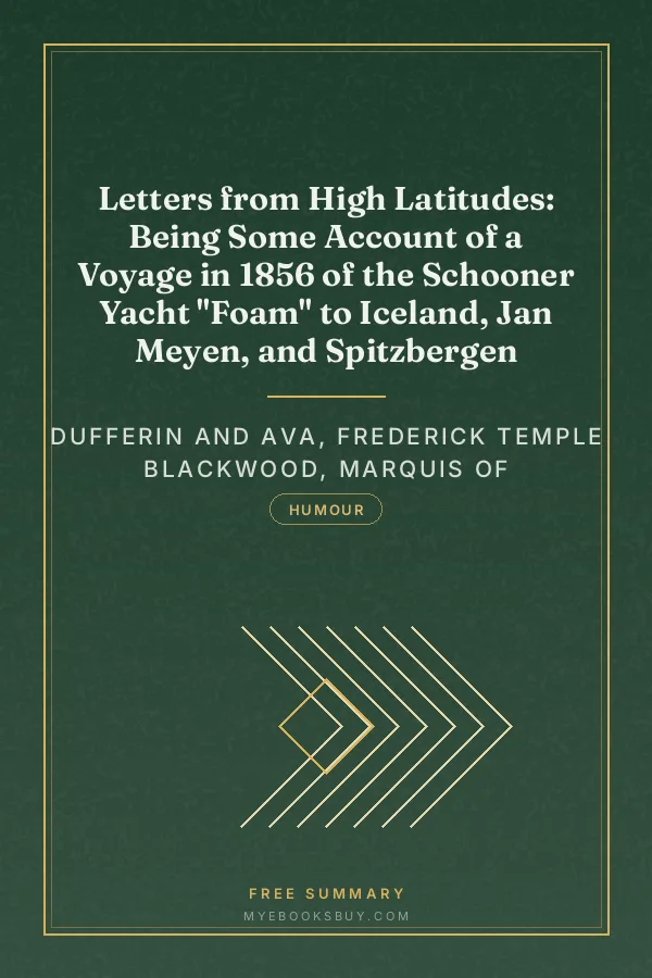 Cover of Letters from High Latitudes: Being Some Account of a Voyage in 1856 of the Schooner Yacht "Foam" to Iceland, Jan Meyen, and Spitzbergen