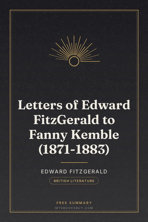 Cover of Letters of Edward FitzGerald to Fanny Kemble (1871-1883)