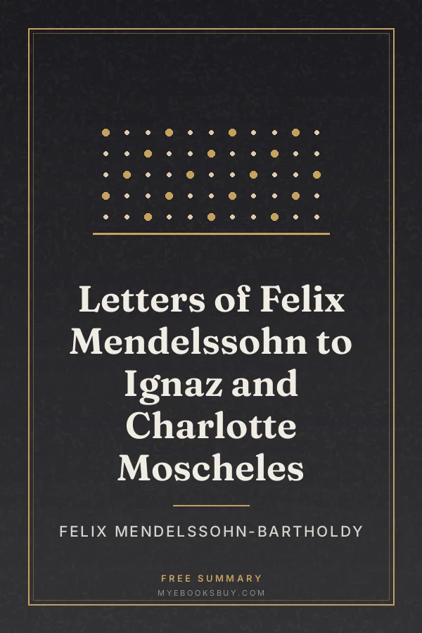 Cover of Letters of Felix Mendelssohn to Ignaz and Charlotte Moscheles