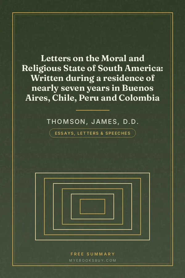 Cover of Letters on the Moral and Religious State of South America: Written during a residence of nearly seven years in Buenos Aires, Chile, Peru and Colombia