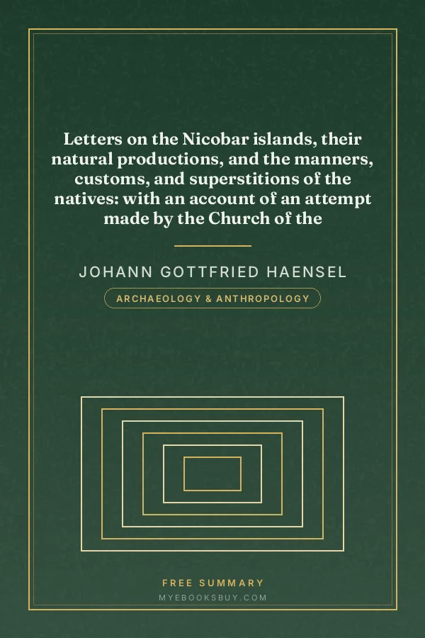 Cover of Letters on the Nicobar islands, their natural productions, and the manners, customs, and superstitions of the natives: with an account of an attempt made by the Church of the