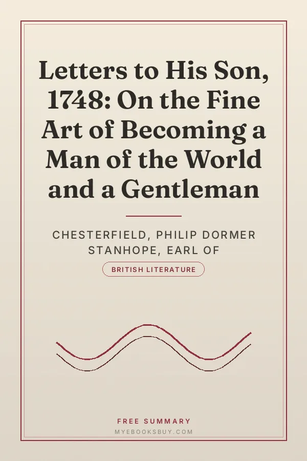 Cover of Letters to His Son, 1748: On the Fine Art of Becoming a Man of the World and a Gentleman