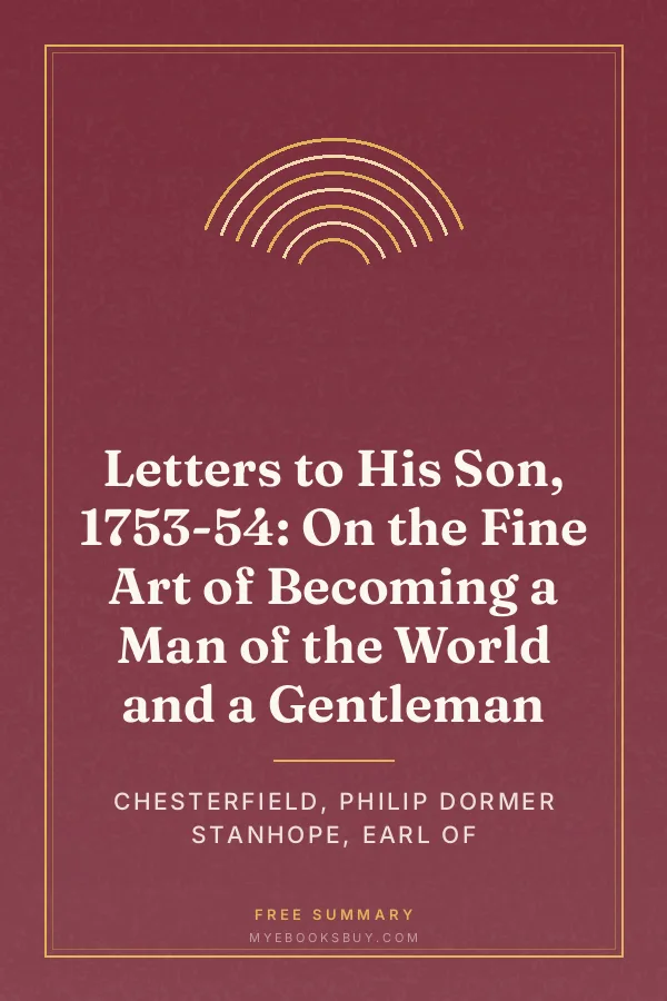 Cover of Letters to His Son, 1753-54: On the Fine Art of Becoming a Man of the World and a Gentleman