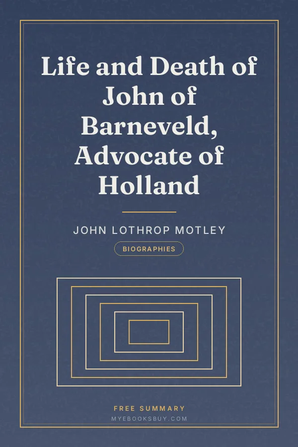 Cover of Life and Death of John of Barneveld, Advocate of Holland