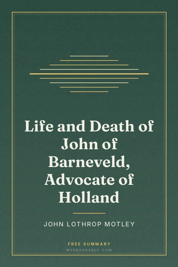 Cover of Life and Death of John of Barneveld, Advocate of Holland