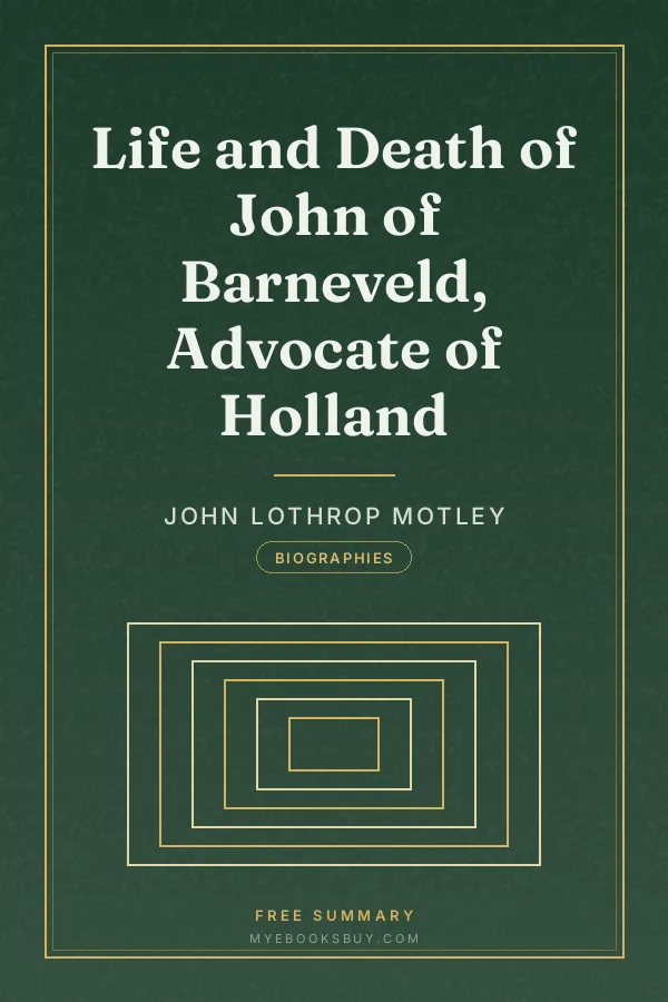 Cover of Life and Death of John of Barneveld, Advocate of Holland