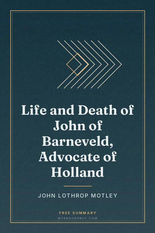 Cover of Life and Death of John of Barneveld, Advocate of Holland