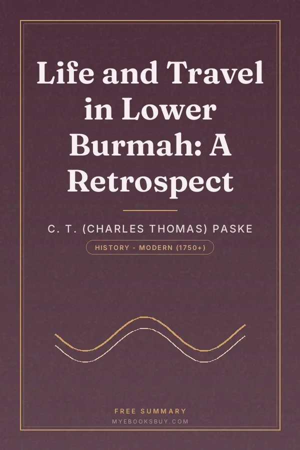 Cover of Life and Travel in Lower Burmah: A Retrospect