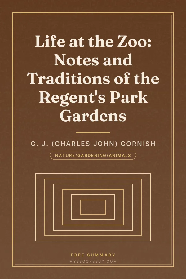 Cover of Life at the Zoo: Notes and Traditions of the Regent's Park Gardens