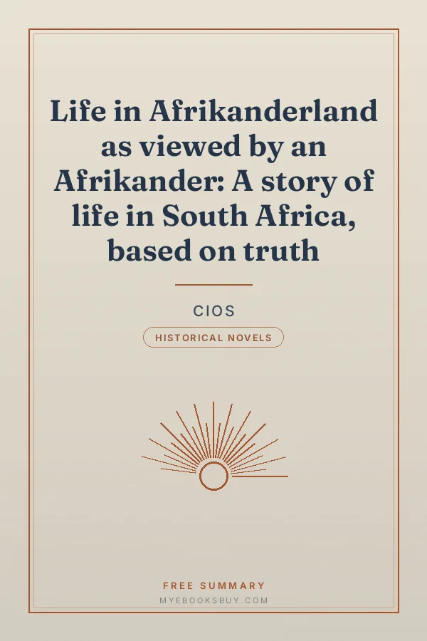 Cover of Life in Afrikanderland as viewed by an Afrikander: A story of life in South Africa, based on truth