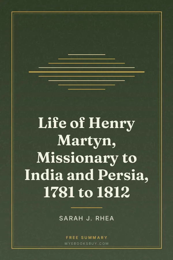 Cover of Life of Henry Martyn, Missionary to India and Persia, 1781 to 1812