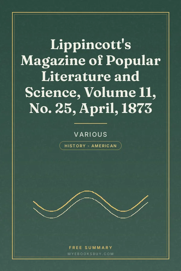 Cover of Lippincott's Magazine of Popular Literature and Science, Volume 11, No. 25, April, 1873