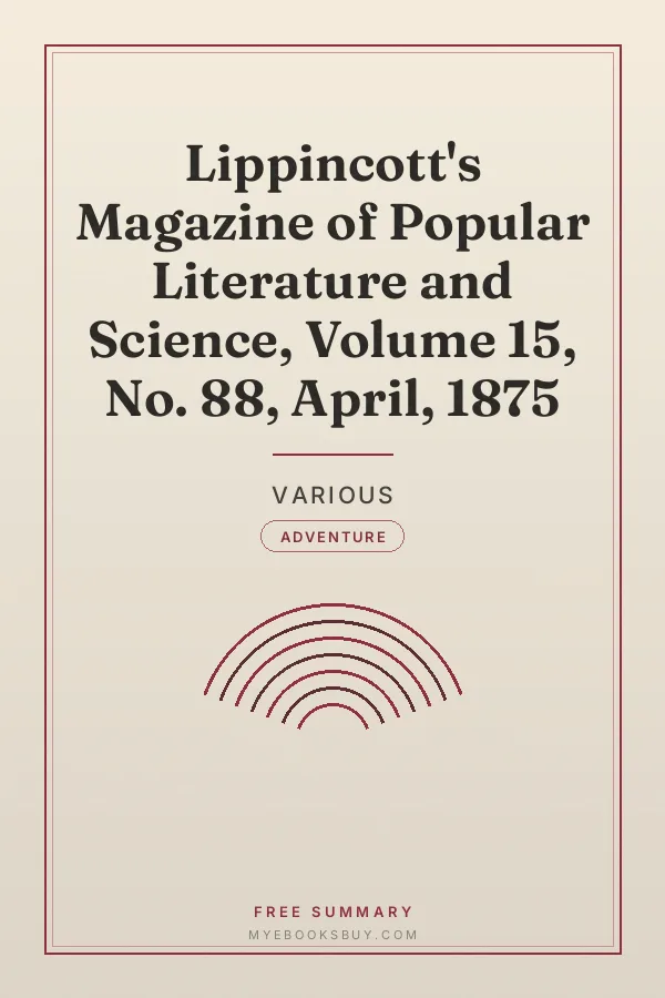 Cover of Lippincott's Magazine of Popular Literature and Science, Volume 15, No. 88, April, 1875