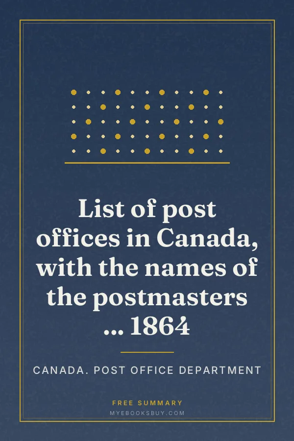 Cover of List of post offices in Canada, with the names of the postmasters ... 1864