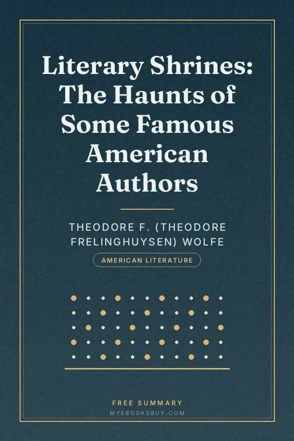 Cover of Literary Shrines: The Haunts of Some Famous American Authors