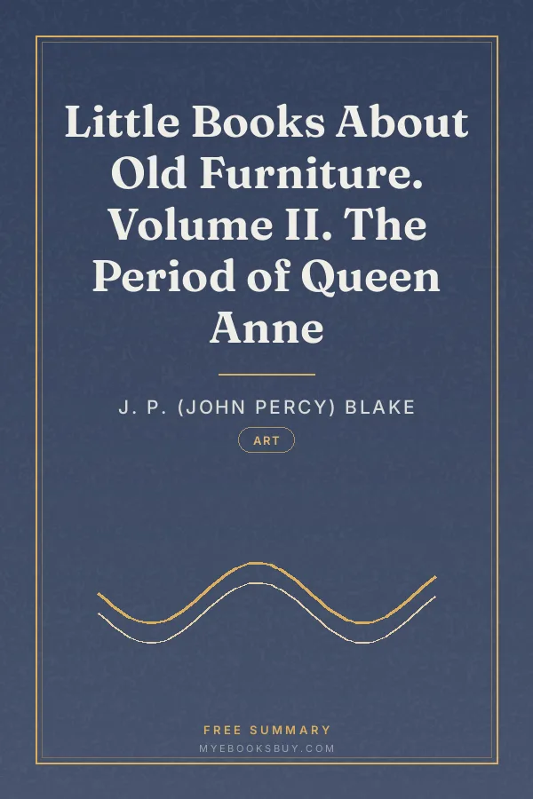 Cover of Little Books About Old Furniture. Volume II. The Period of Queen Anne