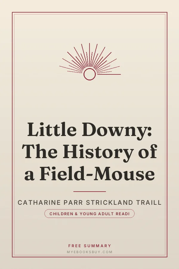Cover of Little Downy: The History of a Field-Mouse