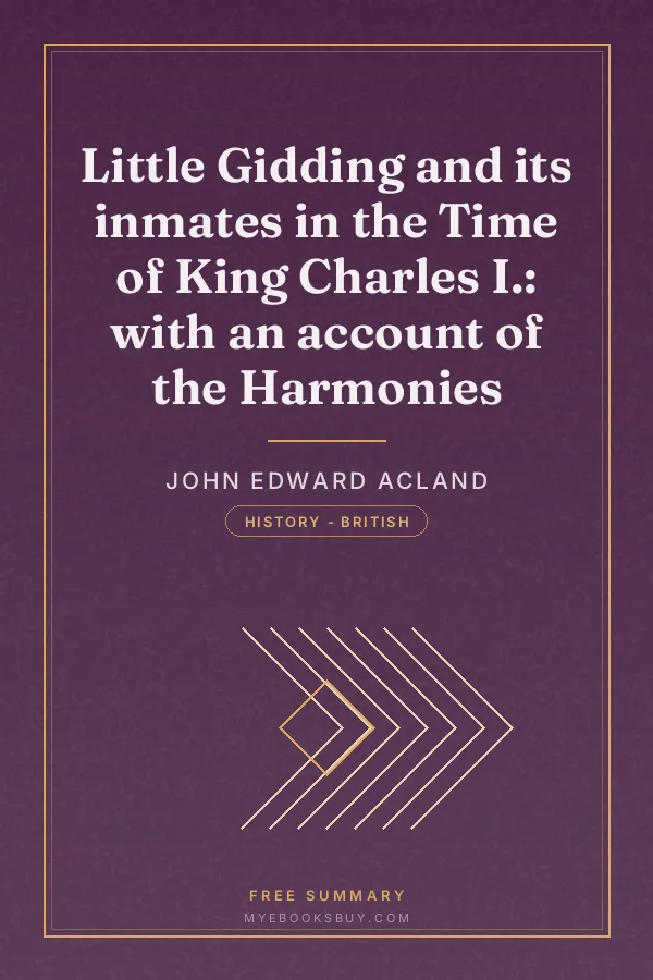 Cover of Little Gidding and its inmates in the Time of King Charles I.: with an account of the Harmonies