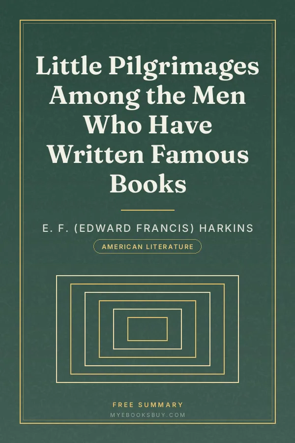 Cover of Little Pilgrimages Among the Men Who Have Written Famous Books