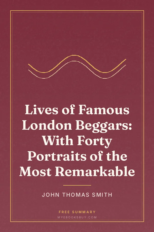 Cover of Lives of Famous London Beggars: With Forty Portraits of the Most Remarkable