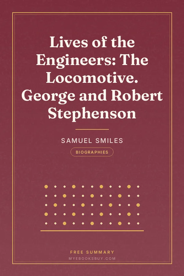 Cover of Lives of the Engineers: The Locomotive. George and Robert Stephenson