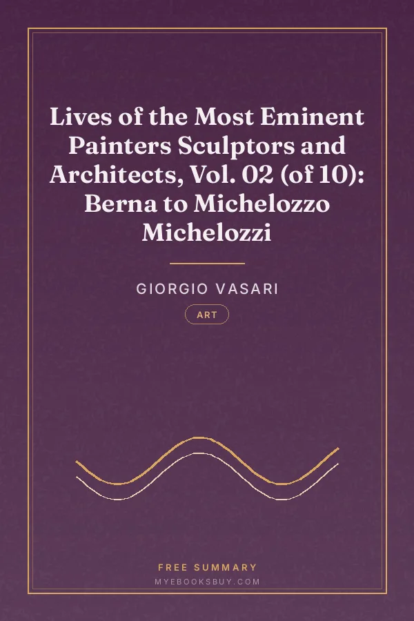 Cover of Lives of the Most Eminent Painters Sculptors and Architects, Vol. 02 (of 10): Berna to Michelozzo Michelozzi