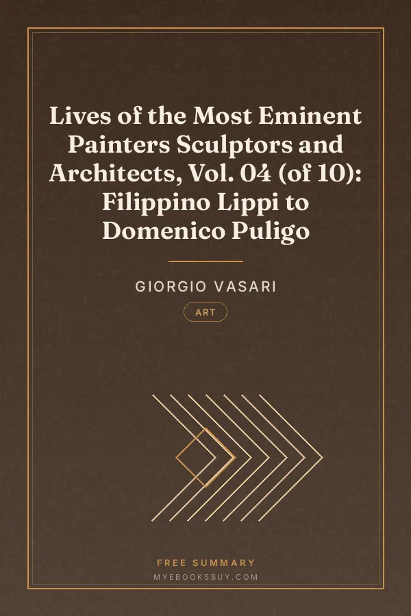 Cover of Lives of the Most Eminent Painters Sculptors and Architects, Vol. 04 (of 10): Filippino Lippi to Domenico Puligo