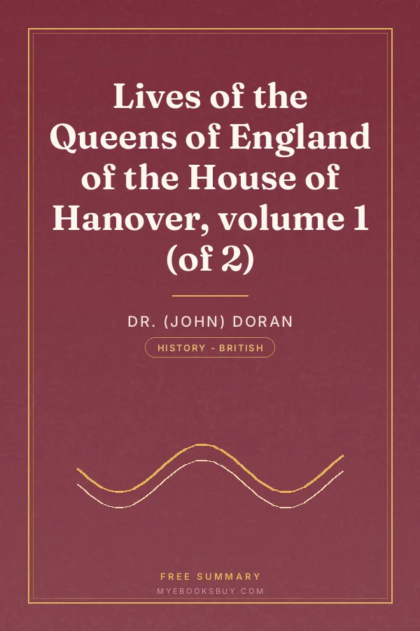 Cover of Lives of the Queens of England of the House of Hanover, volume 1 (of 2)