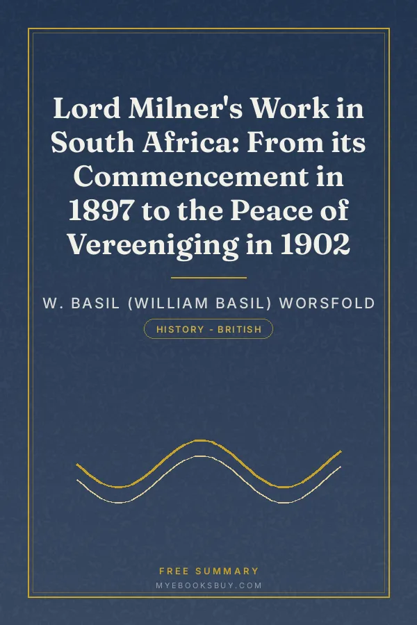 Cover of Lord Milner's Work in South Africa: From its Commencement in 1897 to the Peace of Vereeniging in 1902