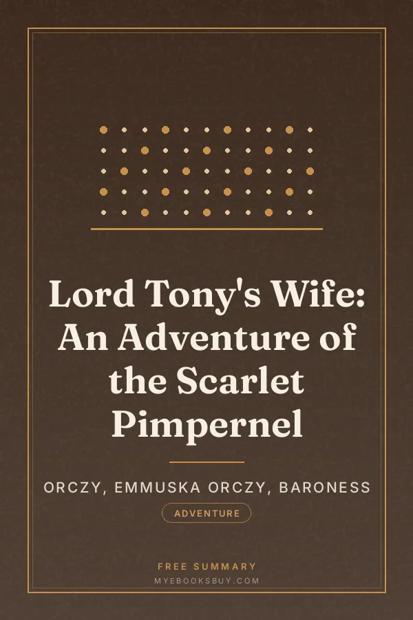 Cover of Lord Tony's Wife: An Adventure of the Scarlet Pimpernel