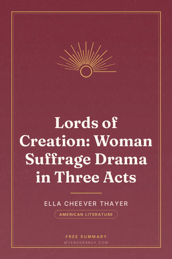 Cover of Lords of Creation: Woman Suffrage Drama in Three Acts