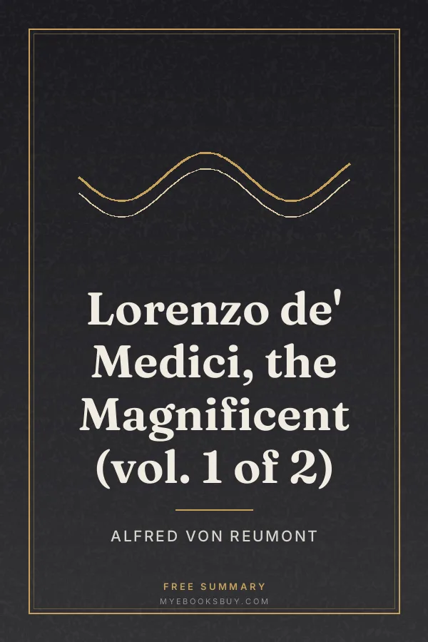 Cover of Lorenzo de' Medici, the Magnificent (vol. 1 of 2)
