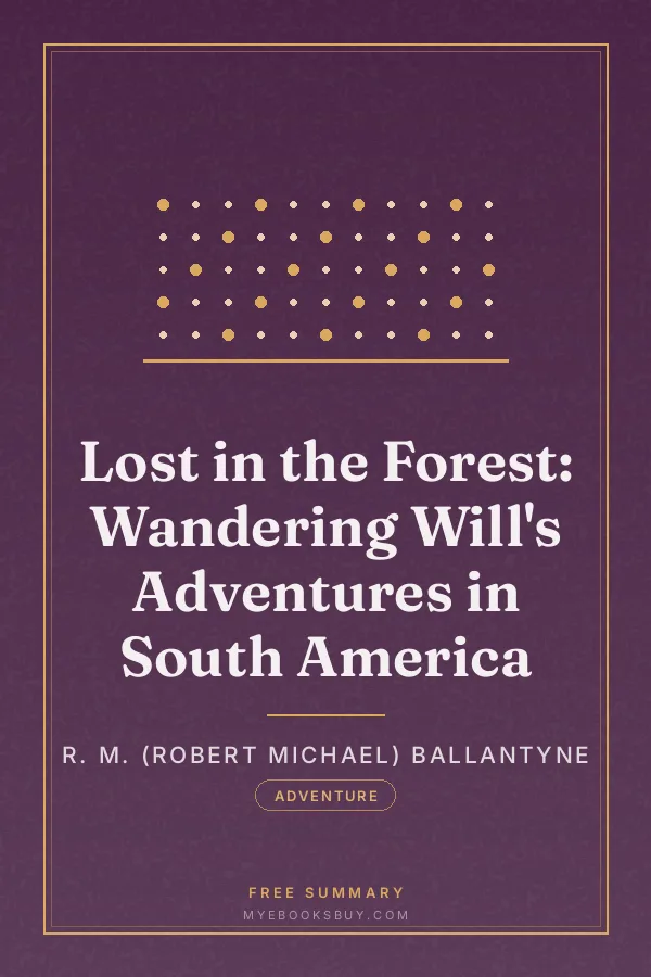 Cover of Lost in the Forest: Wandering Will's Adventures in South America