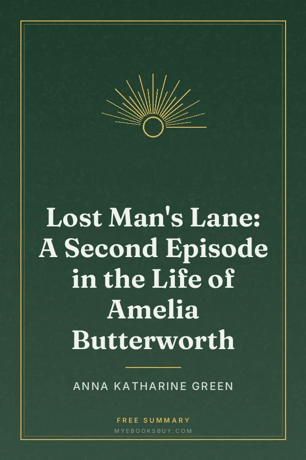 Cover of Lost Man's Lane: A Second Episode in the Life of Amelia Butterworth