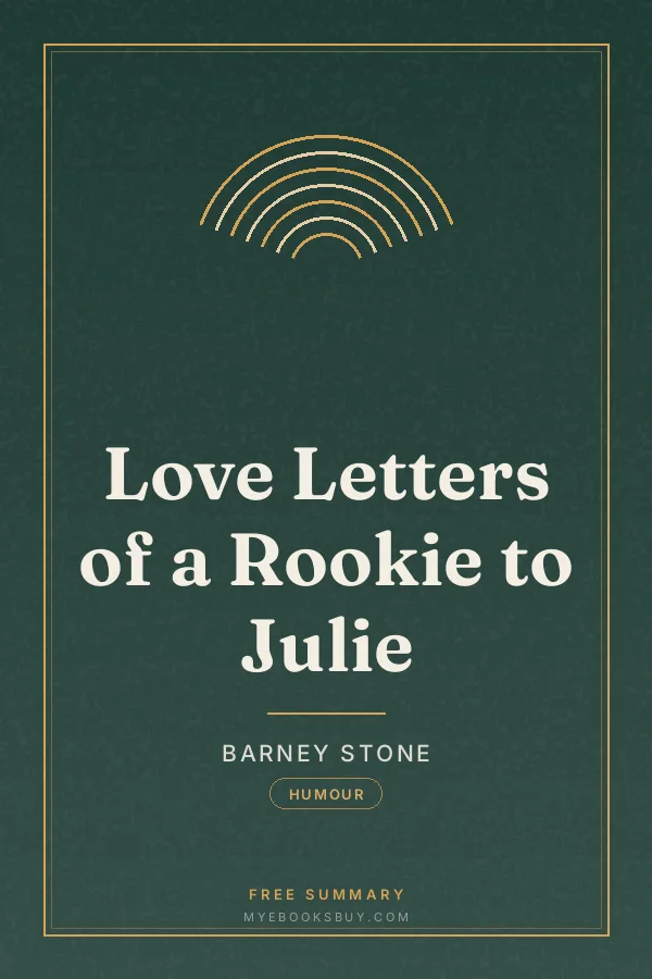 Cover of Love Letters of a Rookie to Julie
