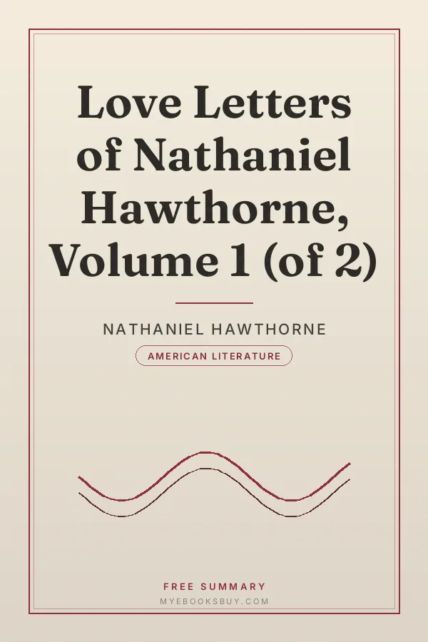 Cover of Love Letters of Nathaniel Hawthorne, Volume 1 (of 2)