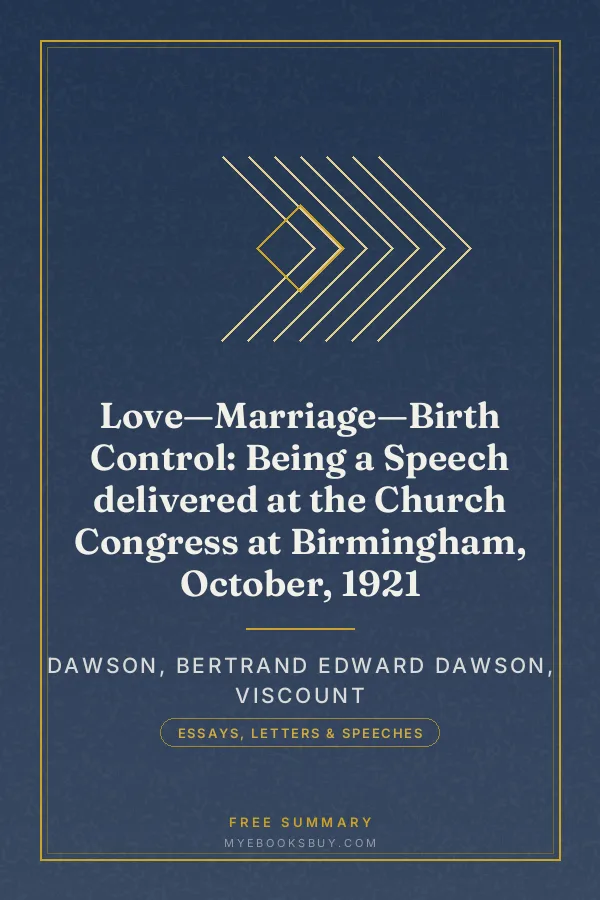 Cover of Love—Marriage—Birth Control: Being a Speech delivered at the Church Congress at Birmingham, October, 1921