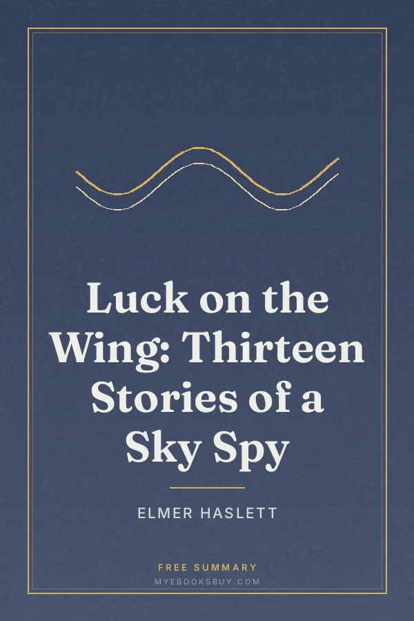 Cover of Luck on the Wing: Thirteen Stories of a Sky Spy