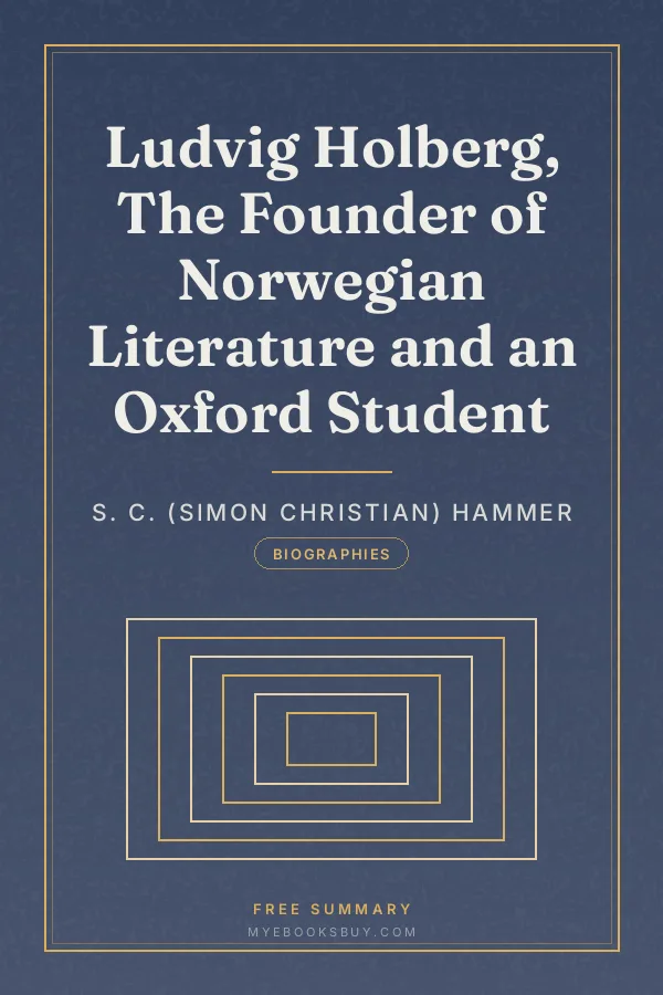 Cover of Ludvig Holberg, The Founder of Norwegian Literature and an Oxford Student