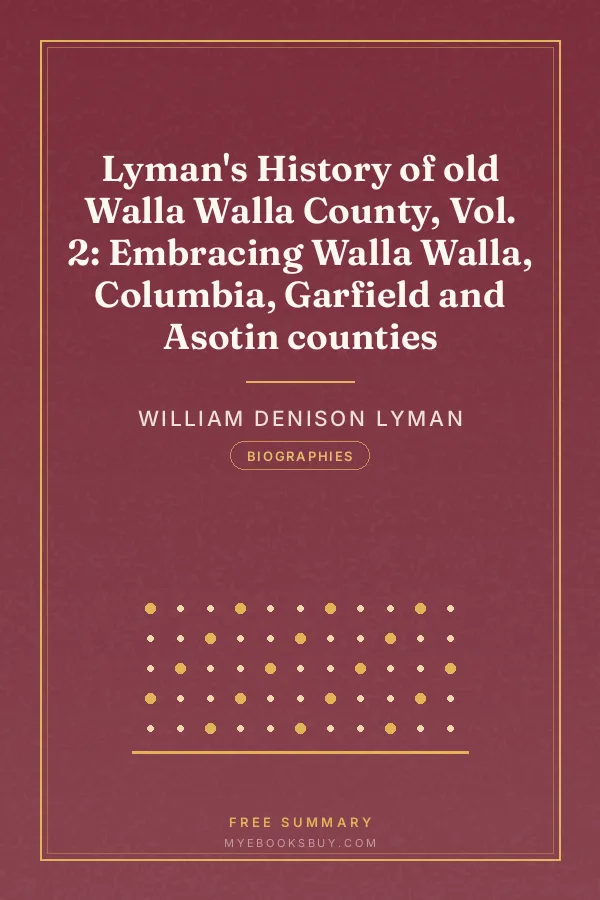 Cover of Lyman's History of old Walla Walla County, Vol. 2: Embracing Walla Walla, Columbia, Garfield and Asotin counties