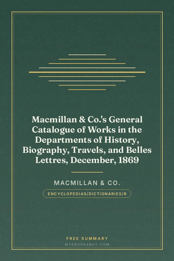 Cover of Macmillan & Co.'s General Catalogue of Works in the Departments of History, Biography, Travels, and Belles Lettres, December, 1869